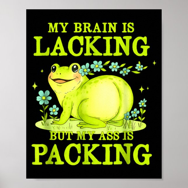 Poster My Brain Is Lacking Funny Unhinged Adult Meme Brai (Frente)