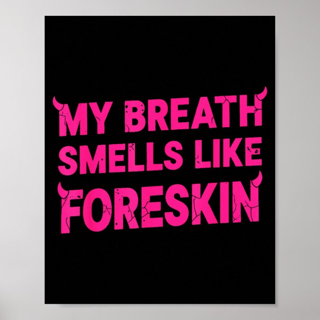 Poster My Breath Smells Like Foreskin Funny Adult Humor  (Frente)