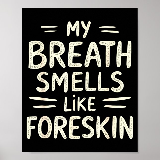 Poster My Breath Smells Like Foreskin Funny Adult Humor  (Frente)