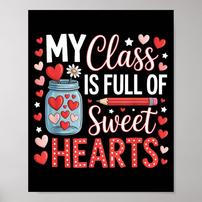 Poster My Cl Is Full Of Sweet Hearts Teacher Valentines D (Frente)