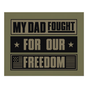 Pôster My Dad Fought For Our Freedom - War Veteran