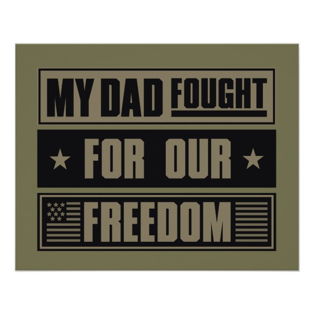Pôster My Dad Fought For Our Freedom - War Veteran (Frente)