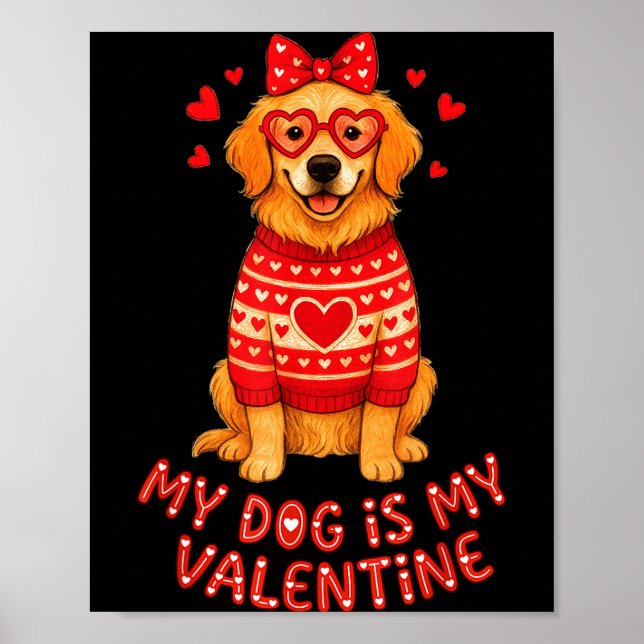 Poster My Dog Is My Valentine Retriever Heart Gles Dog Mo (Frente)