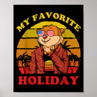 Poster My Favorite Holiday Ground Hog Sunset Gift Groundh