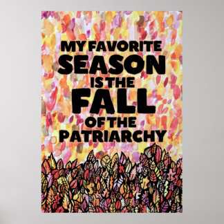 Poster My Favorite Season is the fall of the patriarchy