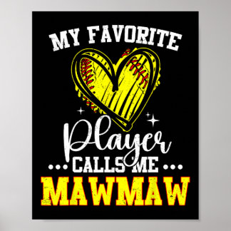 Poster My Favorite Softll Player Calls Me Mawmaw 