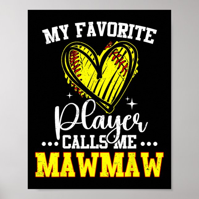 Poster My Favorite Softll Player Calls Me Mawmaw  (Frente)