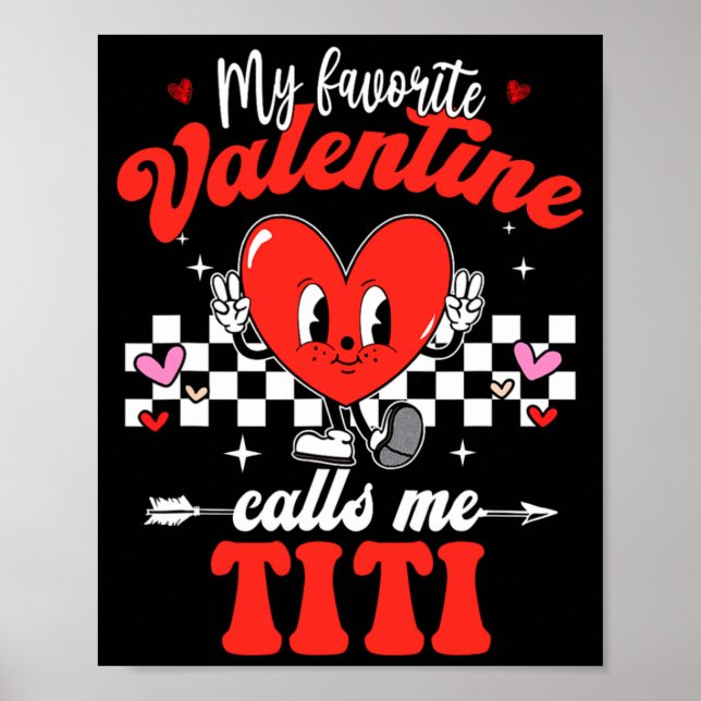 Poster My Favorite Valentine Calls Me Titi Happy Valentin (Frente)