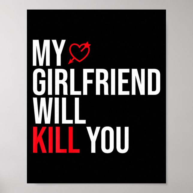 Poster My Girlfriend Will Kill You Relationship Funny Gf  (Frente)