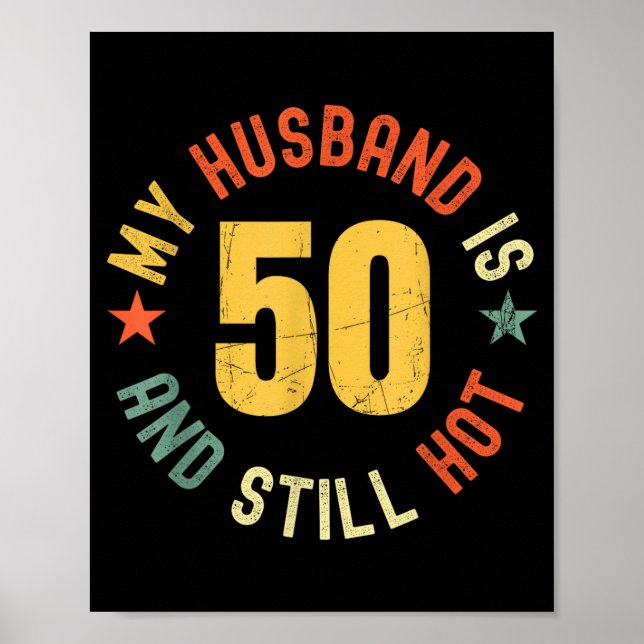 Poster My Husband Is 50 And Still Hot Funny Quote 50th Bi (Frente)