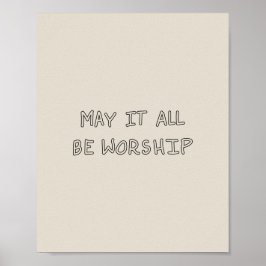 Poster My it all be worship outline