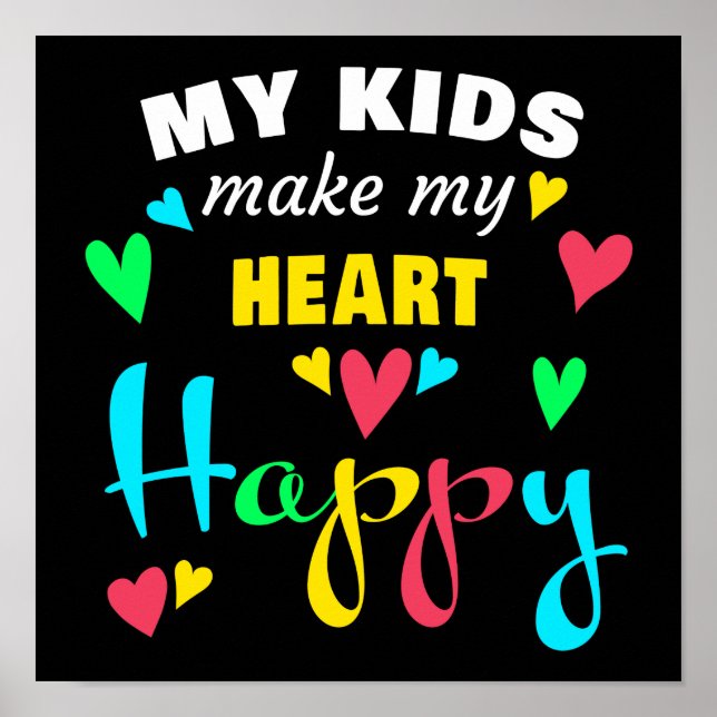 Poster My Kids Make My Heart Happy – Fun Sweet Saying Mom (Frente)