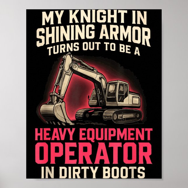 Poster My Knight In Shining Heavy Equipment Operator Wife (Frente)