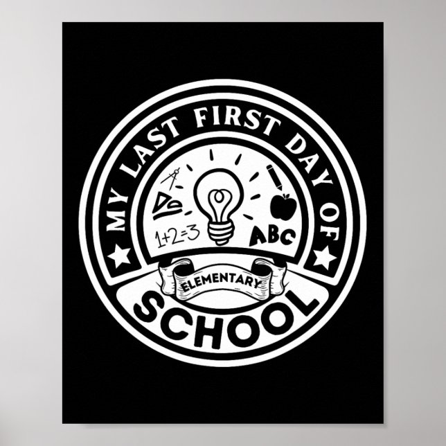Poster My Last First Day Of Elementary School Back To Sch (Frente)