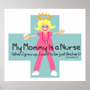 Pôster My Mommy is a Nurse