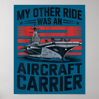 Poster My Other Ride Was An Aircraft Carrier 
