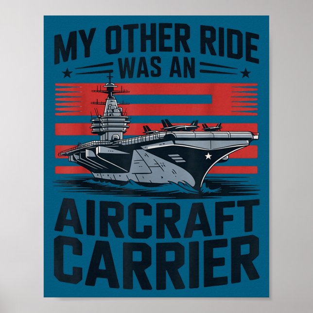 Poster My Other Ride Was An Aircraft Carrier  (Frente)