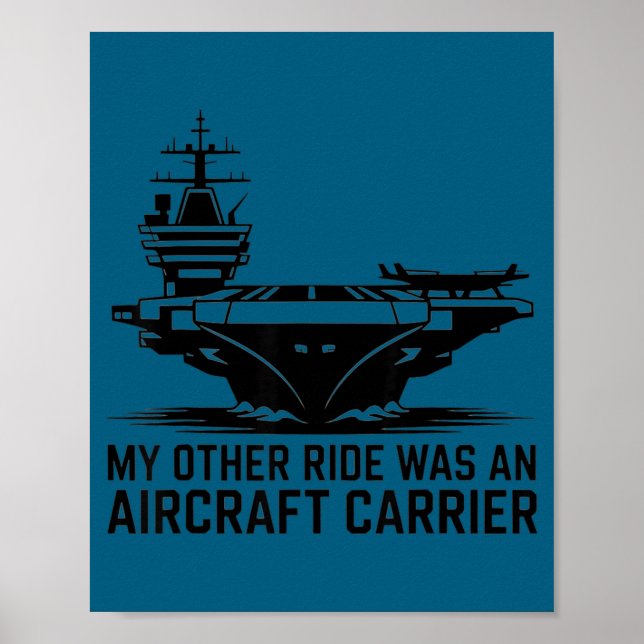 Poster My Other Ride Was An Aircraft Carrier  (Frente)