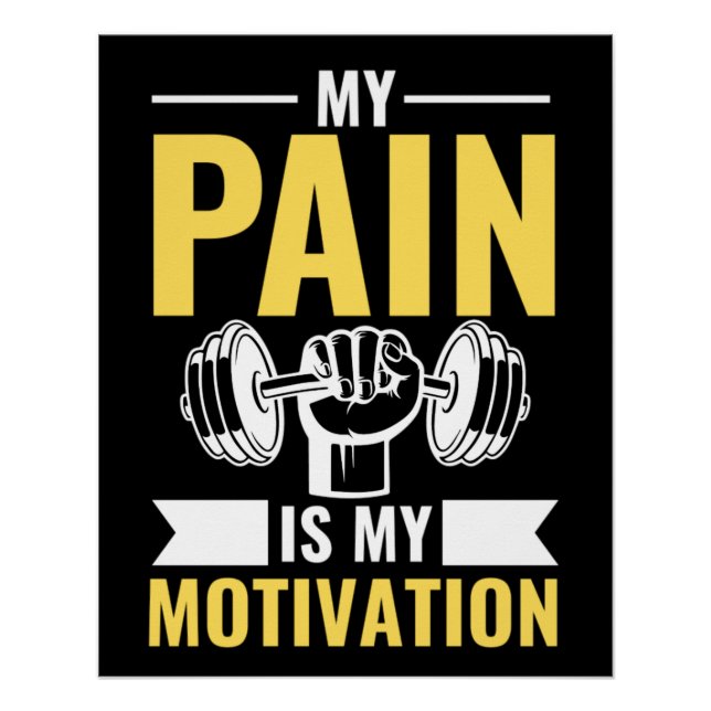 Pôster My Pain Is My Motivation, Gym Inspirational Quotes (Frente)