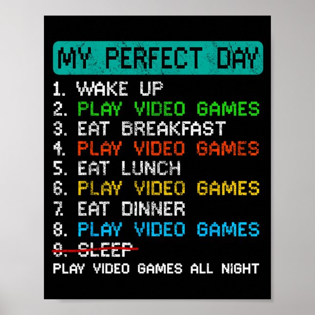 Poster My Perfect Day Play Video Games Funny Gamer Gaming (Frente)