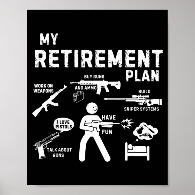 Poster My Retirement Plan Work On Weans By Guns And Ammo  (Frente)