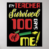 My Teacher Survived 100 Days Of Me 100 School Day