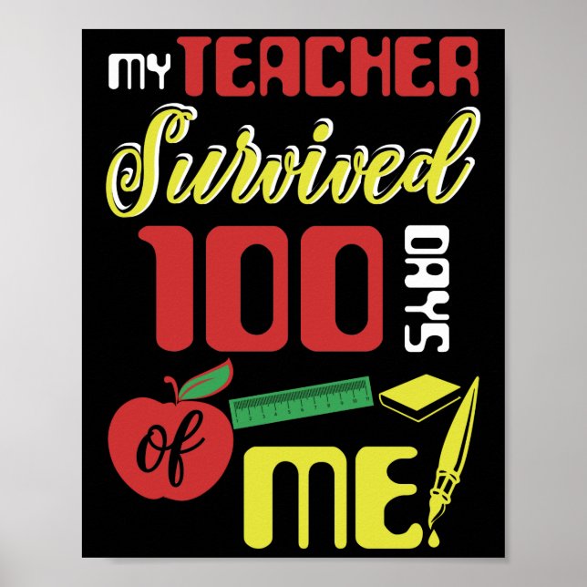 Poster My Teacher Survived 100 Days Of Me 100 School Day (Frente)