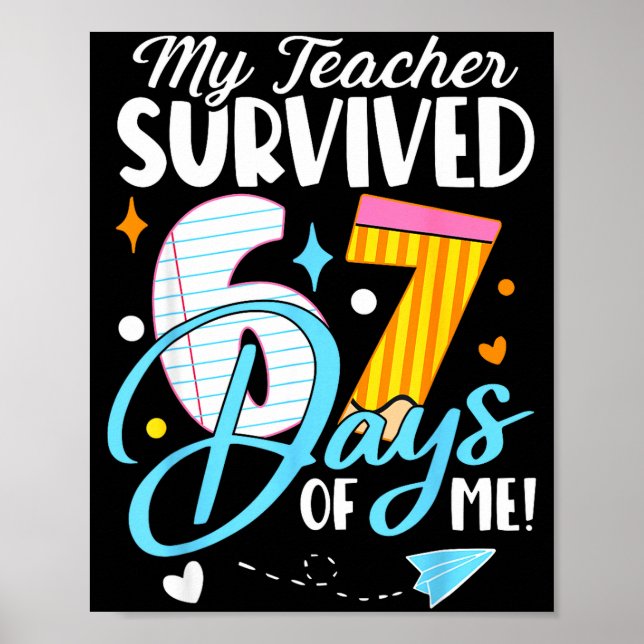 Poster My Teacher Survived 67 Days Of Me Funny Six Seven  (Frente)