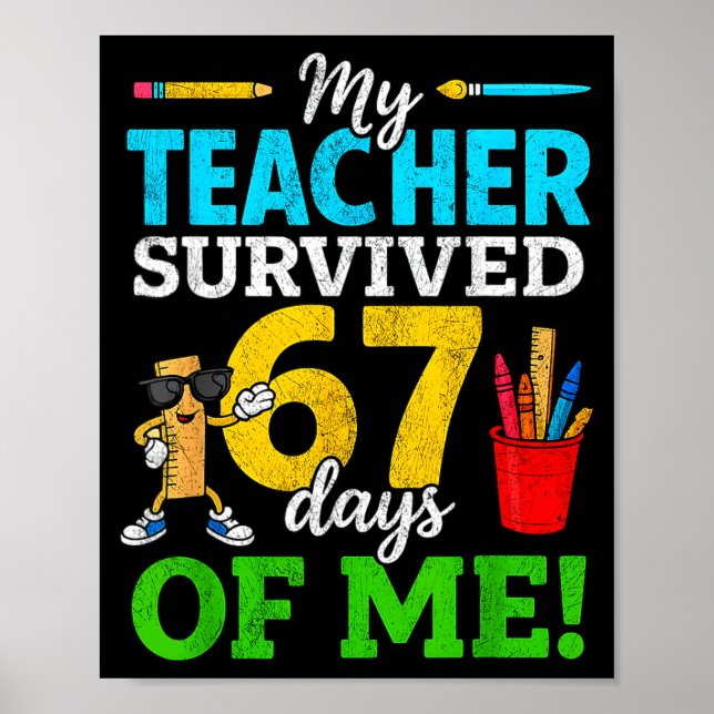Poster My Teacher Survived 67 Days Of Me Funny Students 6 (Frente)