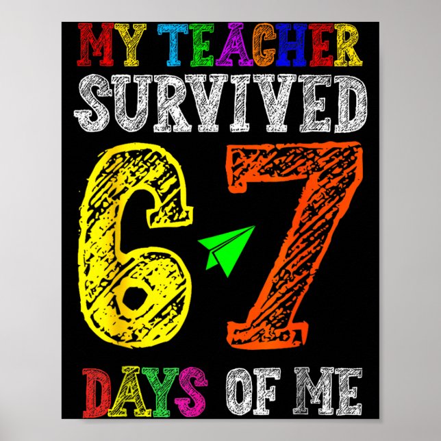 Poster My Teacher Survived 67 Days Of Me Funny Students T (Frente)