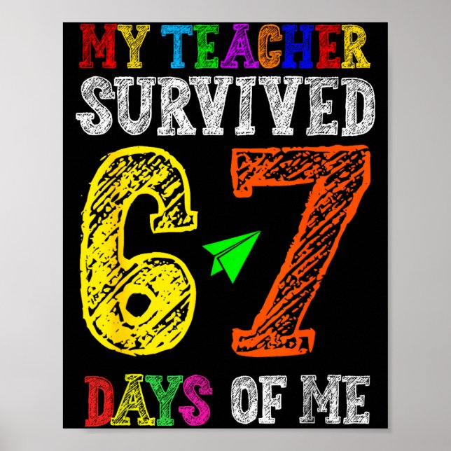 Poster My Teacher Survived 67 Days Of Me Funny Students T (Frente)
