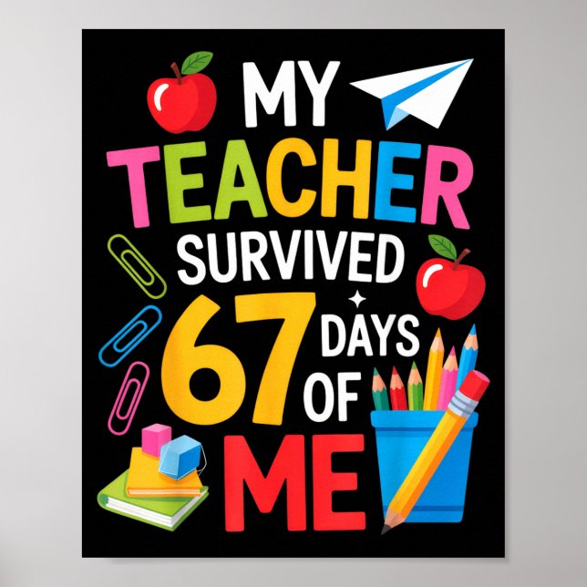 Poster My Teacher Survived 67 Days Of Me Teacher Apprecia (Frente)
