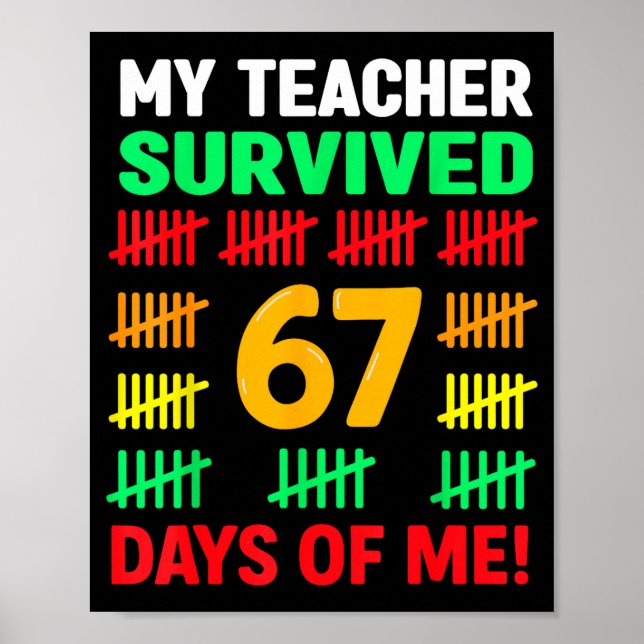 Poster My Teacher Survived 67 Days Of School Funny 6-7 67 (Frente)