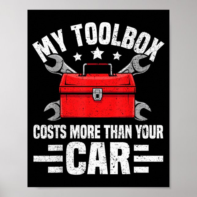Poster My Toolbox Costs More Than Your Car Funny Auto Mec (Frente)