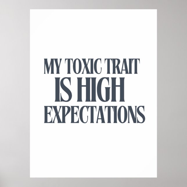 Poster My Toxic Trait: High Expectations (Frente)