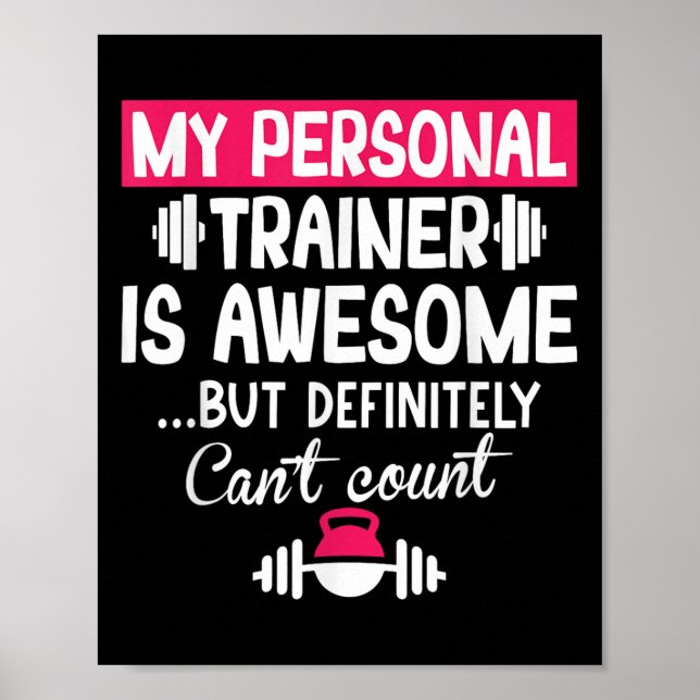 Poster My Trainer Is Awesome But Can't Count Funny Gym  (Frente)