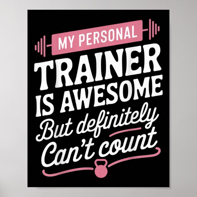 Poster My Trainer Is Awesome But Can't Count Funny Gym  (Frente)