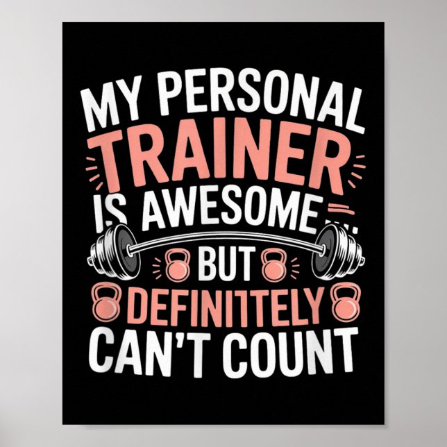 Poster My Trainer Is Awesome But Definitely Can't Count  (Frente)