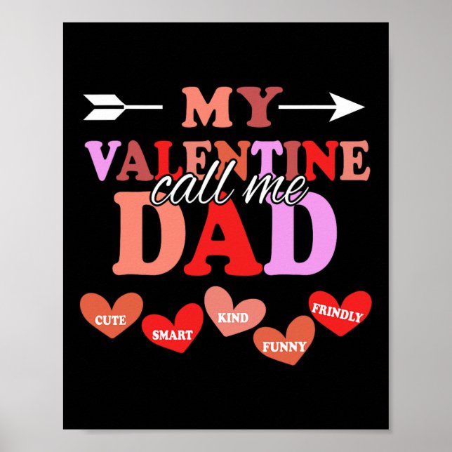 Poster My Valentine Calls Me Dad Valentines Day Daddy  (Frente)