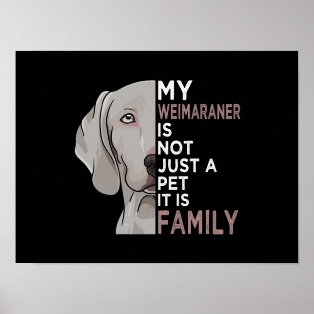 Poster My Weimaraner is Family (Frente)