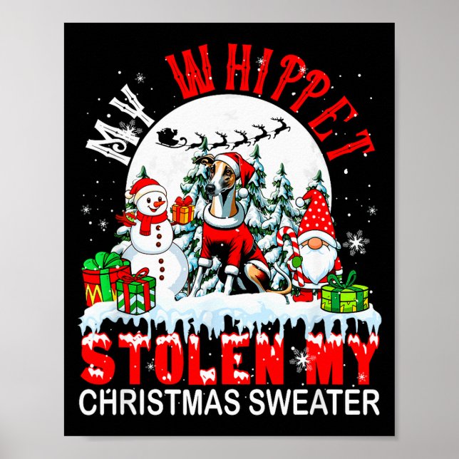 Poster My Whippet Stolen My Christmas Sweater Santa Dog O (Frente)