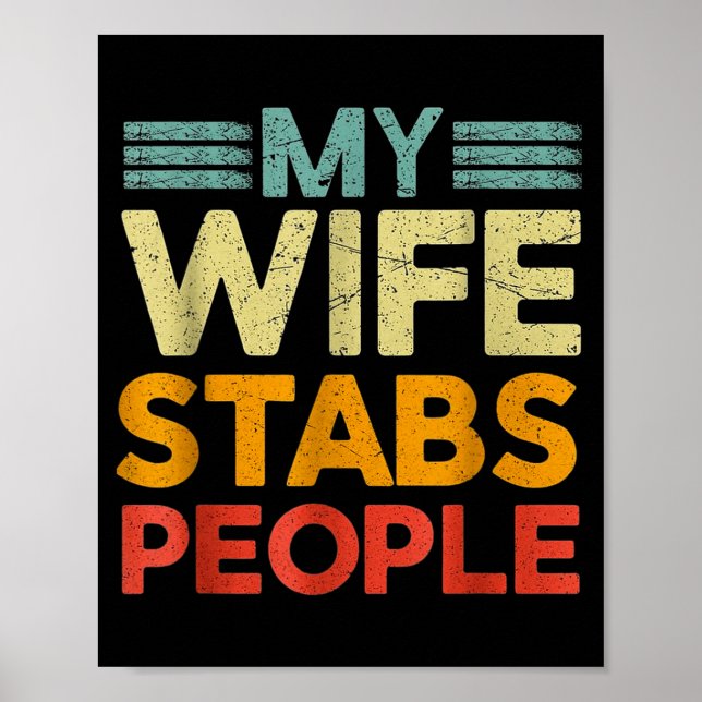 Poster My Wife Stabs People Funny Nurse Husband Quote  (Frente)