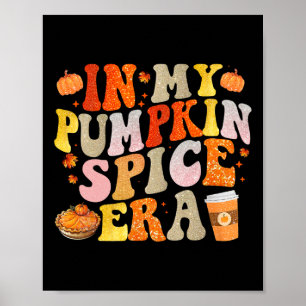 Poster Na Minha Época De Pumpkin Spice Engraçado Groovy F