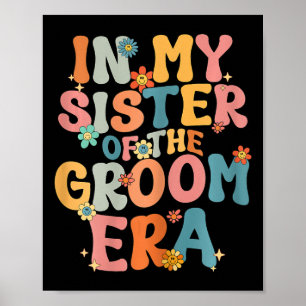 Poster Na Minha Irmã Da Era Do Groom Irmã Do Noivo