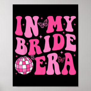 Poster Na Minha Noiva Era Bridesmaid Bride Squad Disco Ba