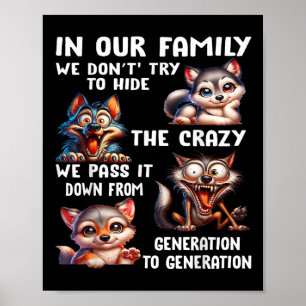 Poster Na Nossa Família Não Tentamos Esconder A Louca Que