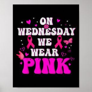 Poster Na quarta-feira, Vestimos o Cancer de Fita Rosa Aw