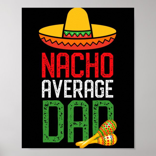 Poster Nacho Average Dad Funny Cinco De Mayo Fathers Day  (Frente)