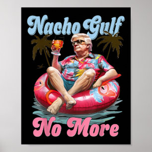 Poster Nacho Golfo Não Mais Engraçado Golfo Trump Da Prai