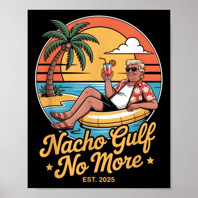 Poster Nacho Golfo Não Mais Furioso Férias Trump 2025 Usa (Frente)